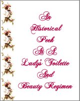 A Ladies Toilette And Beauty Regimen, A Free Ebook, Compliments Of The Author of the Old-Fashioned Regency Romance novel, A Very Merry Chase